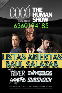 The Human Show viernes, Sala Cocó, Listas VIP: RAUL SALAZAR, información y reservas. #Lionbychoice